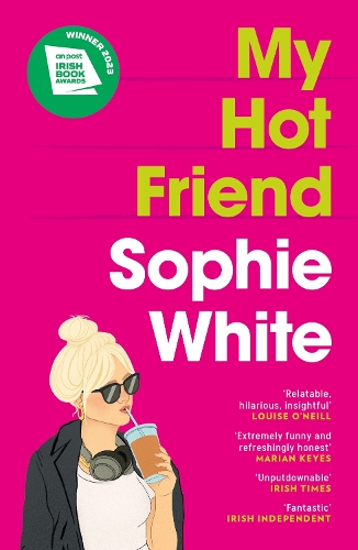 Паперова книга «My Hot Friend: A funny and heartfelt novel about friendship from the bestselling author», автор Софі Уайт - фото №1