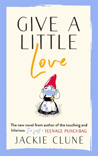 Бумажная книга «Give a Little Love: The feel good novel as featured on Graham Norton's Virgin Show», автор Джеки Клюн - фото №1