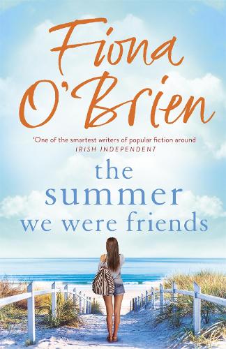 Бумажная книга «The Summer We Were Friends: a sparkling summer read about friendship, secrets and new beginnings in a small seaside town», автор Фиона О'Брайен - фото №1