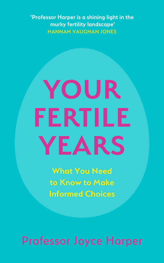 Паперова книга «Your Fertile Years. What You Need to Know to Make Informed Choices», автор Джойс Харпер - фото №1