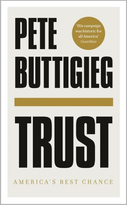 Бумажная книга «Trust. America's Best Chance», автор Пит Буттиджич - фото №1