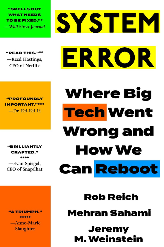 Паперова книга «System Error. Where Big Tech Went Wrong and How We Can Reboot», авторів Джеремі Вайнштейн, Роб Райх, Мехран Сахамі - фото №1