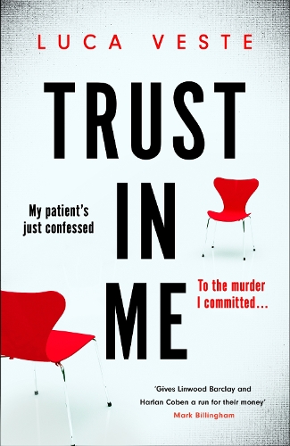 [object Object] «Trust In Me: My patient just confessed - to the crime I committed ...», автор Лука Весте - фото №1