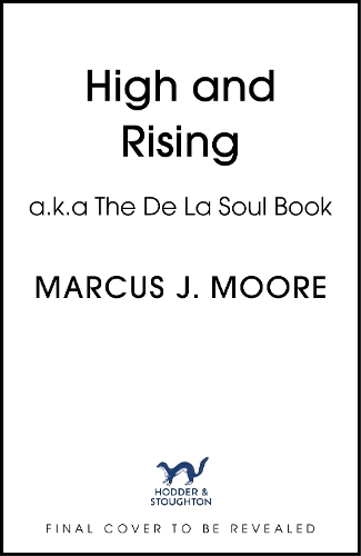 Бумажная книга «High and Rising: A Book About De La Soul», автор Маркус Мур - фото №1