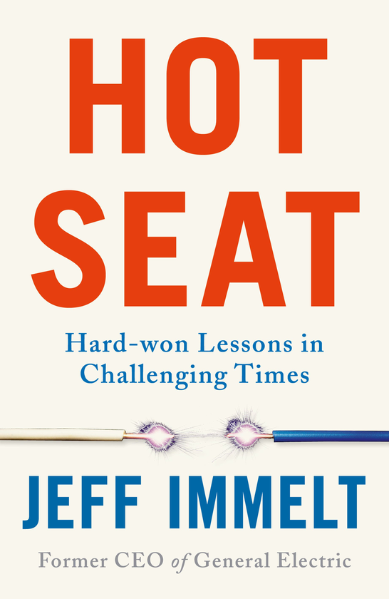 Бумажная книга «Hot Seat: Hard-won Lessons in Challenging Times», авторов Эми Уоллес, Джефф Иммельт - фото №1
