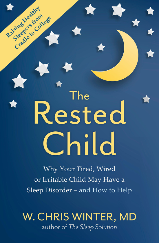 Паперова книга «The Rested Child. Why Your Tired, Wired, or Irritable Child May Have a Sleep Disorder - and How to Help», автор В. Крістофер Вінтер - фото №1