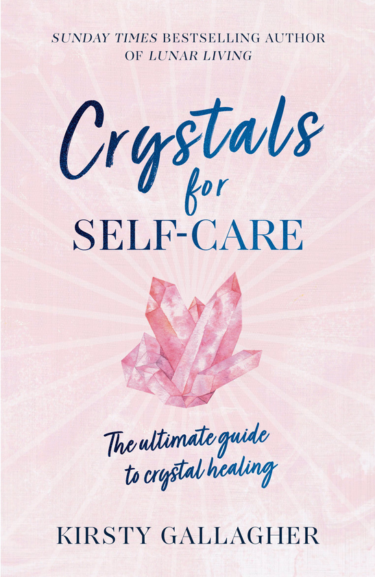 Паперова книга «Crystals for Self-Care. The ultimate guide to crystal healing», автор Кірсті Галлахер - фото №1