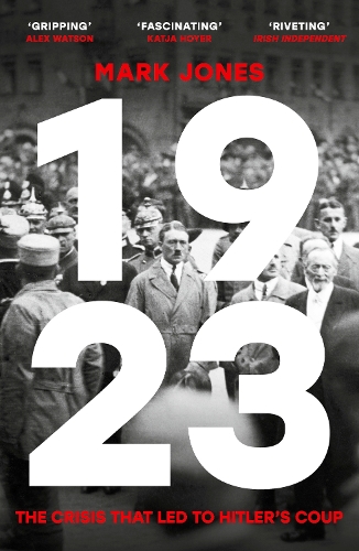 Бумажная книга «1923: The Crisis That Led to Hitler's Coup», автор Марк Джонс - фото №1