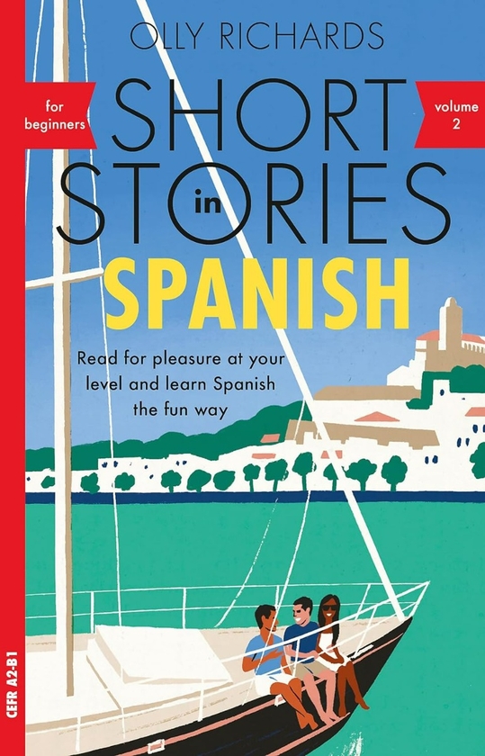 Бумажная книга «Short Stories in Spanish for Beginners. Volume 2: Read for pleasure at your level, expand your vocabulary and learn Spanish the fun way», автор Олли Ричардс - фото №1