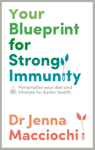 Паперова книга «Your Blueprint for Strong Immunity: Personalise your diet and lifestyle for better health», автор Дженна Маккіочі - фото №1
