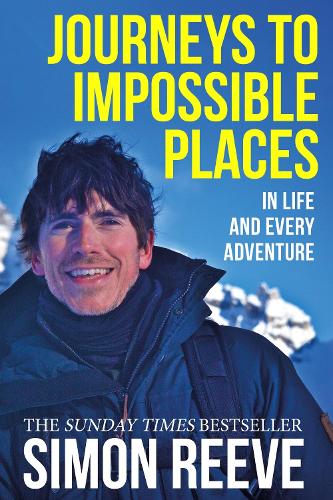 Бумажная книга «Journeys to Impossible Places: By the presenter of BBC TV's WILDERNESS», автор Саймон Рив - фото №1