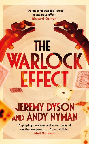 Бумажная книга «The Warlock Effect: A highly entertaining, twisty adventure filled with magic, illusions and Cold War espionage», авторов Энди Найман, Джереми Дайсон - фото №1