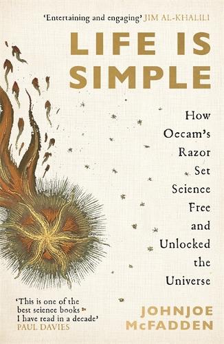 Бумажная книга «Life is Simple: How Occam's Razor Set Science Free And Unlocked the Universe», автор Джонджо МакФадден - фото №1
