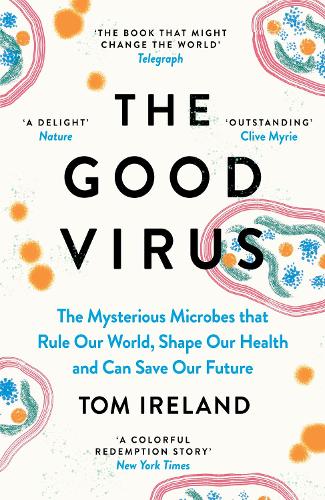 Бумажная книга «The Good Virus: The Mysterious Microbes that Rule Our World, Shape Our Health and Can Save Our Future» - фото №1