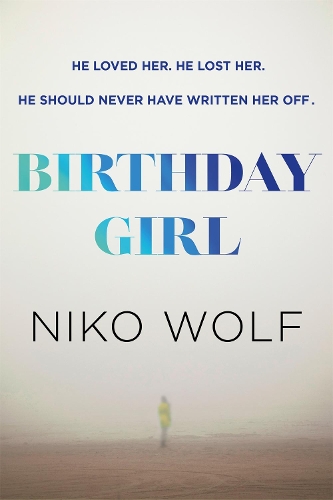 Бумажная книга «Birthday Girl: Dark and masterfully written, Birthday Girl will keep you reading through the night», автор Нико Вольф - фото №1