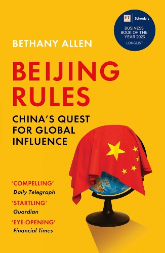 Паперова книга «Beijing Rules: China's Quest for Global Influence», автор Бетані Аллен - фото №1