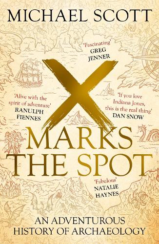 Бумажная книга «X Marks the Spot: An Adventurous History of Archaeology» - фото №1