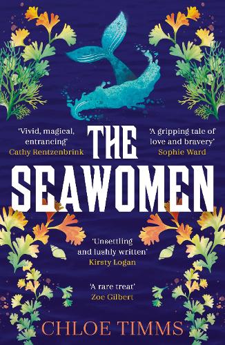 [object Object] «The Seawomen: the gripping and acclaimed novel for fans of Hannah Ritchell and Naomi Alderman», автор Хлоя Тіммс - фото №1