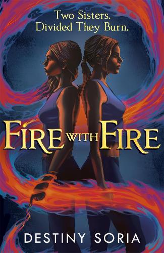 Бумажная книга «Fire with Fire: The epic contemporary fantasy of dragons and sisterhood», автор Дестини Сория - фото №1