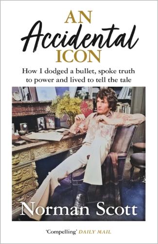 Бумажная книга «An Accidental Icon: How I dodged a bullet, spoke truth to power and lived to tell the tale», автор Норман Скотт - фото №1