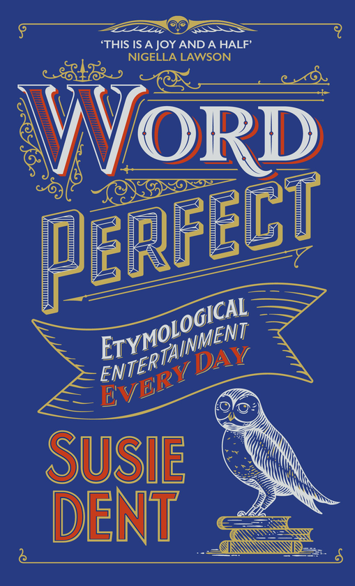 Бумажная книга «Word Perfect. Etymological Entertainment For Every Day of the Year», автор Сьюзи Дент - фото №1