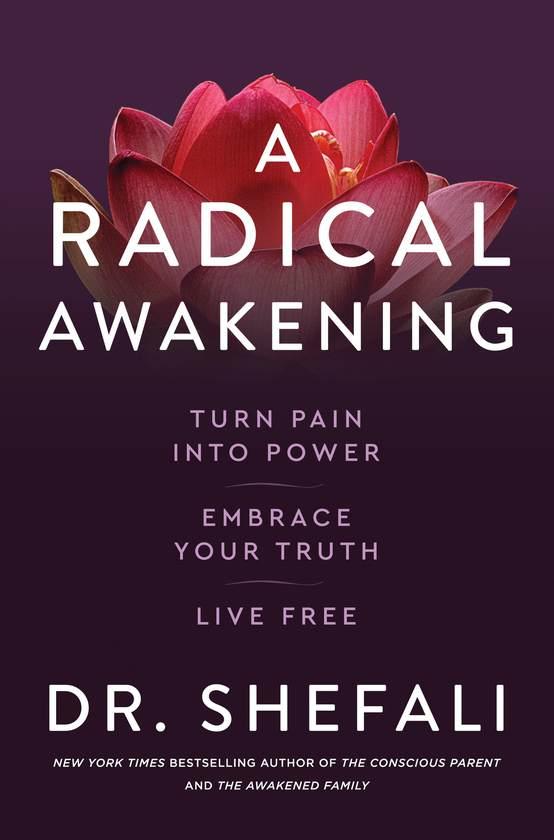 Бумажная книга «A Radical Awakening. Turn Pain into Power, Embrace Your Truth, Live Free», автор Шефали Цабари - фото №1