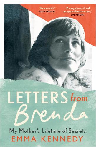 Бумажная книга «Letters From Brenda: My Mother's Lifetime of Secrets», автор Эмма Кеннеди - фото №1