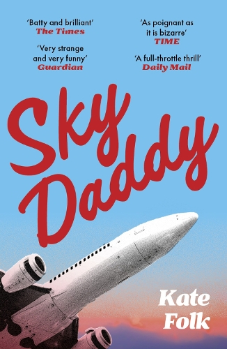 Паперова книга «Sky Daddy: 'Truly original, deeply weird' - Daily Telegraph», автор Кейт Фолк - фото №1