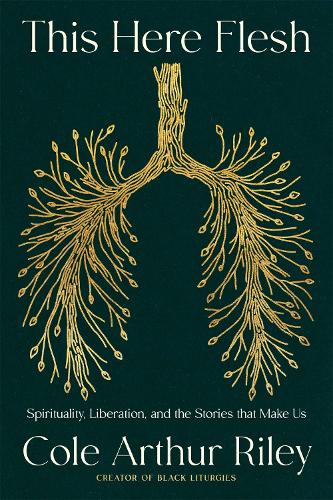 Бумажная книга «This Here Flesh: Spirituality, Liberation and the Stories That Make Us: An instant NEW YORK TIMES bestseller» - фото №1