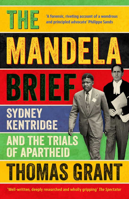 Бумажная книга «The Mandela Brief. Sydney Kentridge and the Trials of Apartheid», автор Томас Грант - фото №1