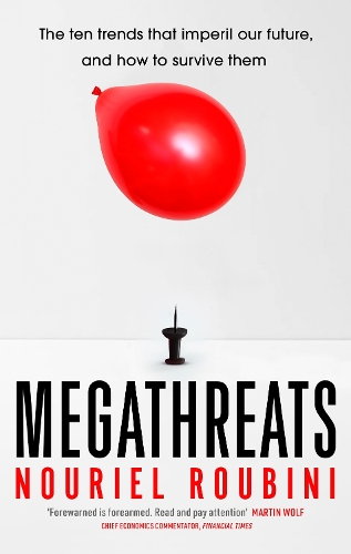 Бумажная книга «Megathreats: Our Ten Biggest Threats, and How to Survive Them», автор Нуриэль Рубини - фото №1