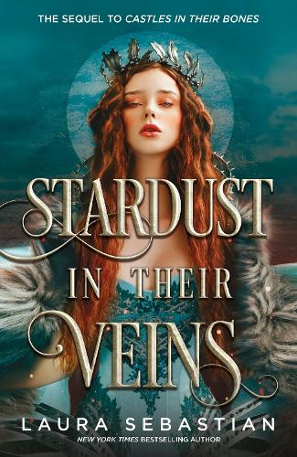 Бумажная книга «Stardust in their Veins: Following the dramatic and deadly events of Castles in Their Bones», автор Лора Себастьян - фото №1