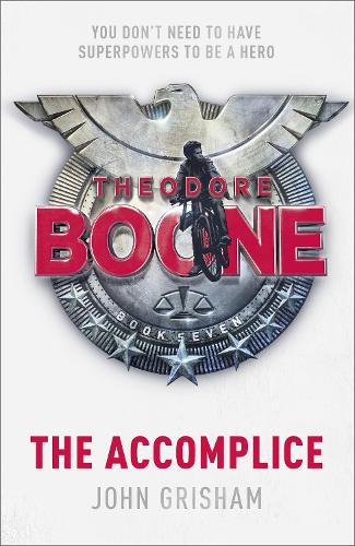 Бумажная книга «Theodore Boone: The Accomplice: Theodore Boone 7», автор Джон Гришэм - фото №1