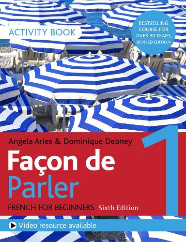 Бумажная книга «Façon de Parler 1 French Beginner's course 6th edition: Activity book», авторов Анжела Ариес, Доминик Дебни - фото №1