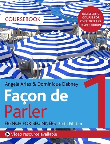 Бумажная книга «Façon de Parler 1 French Beginner's course 6th edition: Coursebook», авторов Анжела Ариес, Доминик Дебни - фото №1