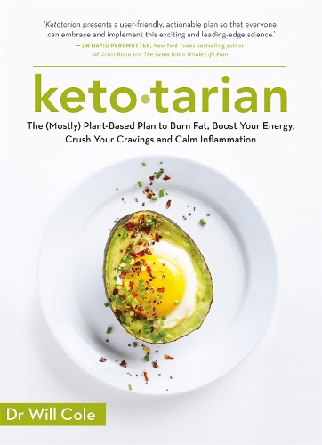 Бумажная книга «Ketotarian: The (Mostly) Plant-based Plan to Burn Fat, Boost Energy, Crush Cravings and Calm Inflammation», автор Уилл Коул - фото №1