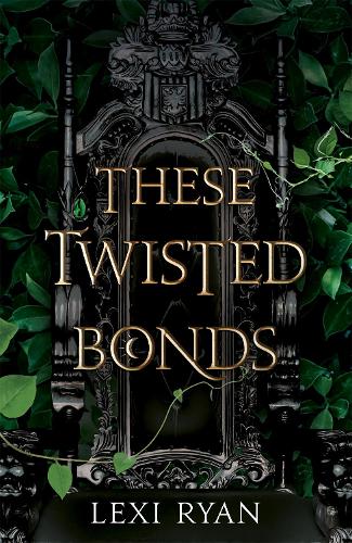 Бумажная книга «These Twisted Bonds: the spellbinding conclusion to the stunning fantasy romance These Hollow Vows», автор Лекси Райан - фото №1