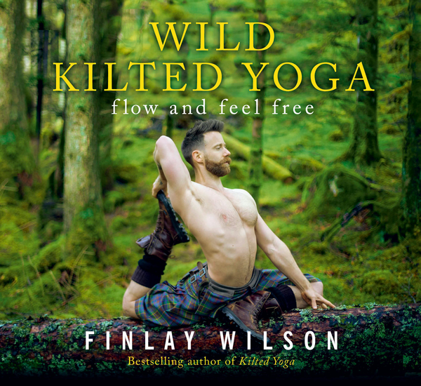 Бумажная книга «Wild Kilted Yoga. Flow and Feel Free», автор Финли Уилсон - фото №1