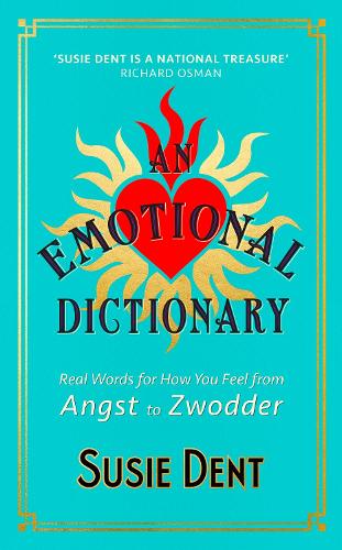 Бумажная книга «An Emotional Dictionary: Real Words for How You Feel, from Angst to Zwodder», автор Сьюзи Дент - фото №1