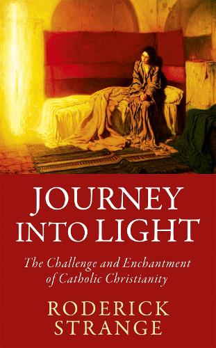 Бумажная книга «Journey into Light: The Challenge and Enchantment of Catholic Christianity», автор Родерик Стрэндж - фото №1