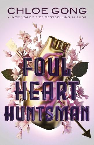 Бумажная книга «Foul Heart Huntsman: the unmissable, gripping and searingly romantic sequel to historical fantasy Foul Lady Fortune», автор Хлоя Гонг - фото №1
