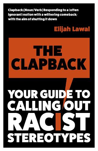 Бумажная книга «The Clapback: Your Guide to Calling out Racist Stereotypes», автор Элайджа Лаваль - фото №1