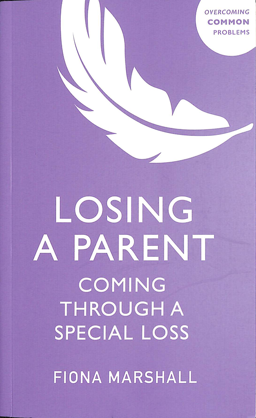 Бумажная книга «Losing a Parent. Coming Through a Special Loss», автор Фиона Маршалл - фото №1