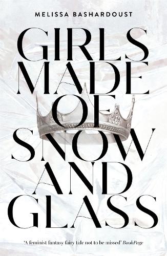 Бумажная книга «Girls Made of Snow and Glass», автор Мелисса Башардуст - фото №1