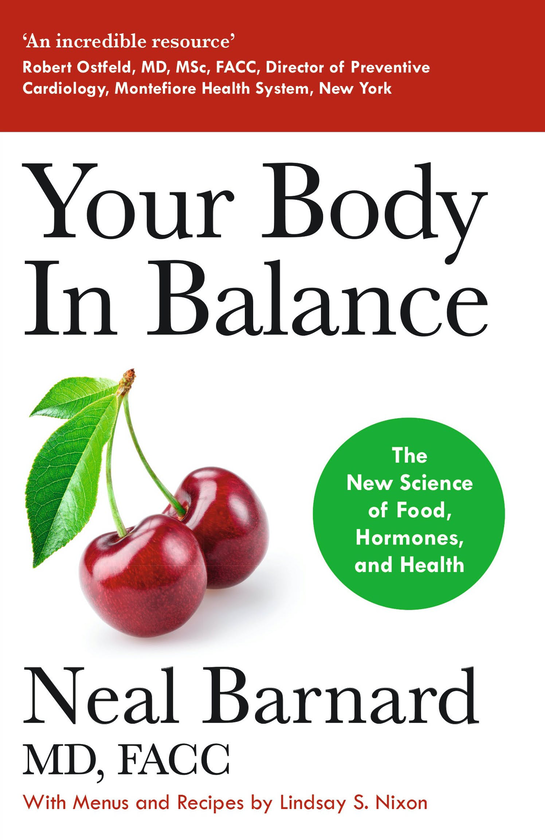 Паперова книга «Your Body In Balance. The New Science of Food, Hormones and Health», автор Ніл Барнард - фото №1