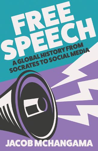 Бумажная книга «Free Speech: A Global History from Socrates to Social Media», автор Джейкоб Мчангама - фото №1