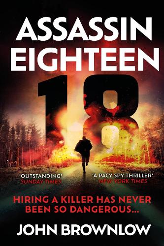 Паперова книга «Assassin Eighteen: A gripping action thriller for fans of Jason Bourne and James Bond», автор Джон Браунлоу - фото №1