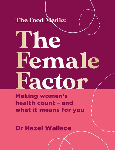 Паперова книга «The Female Factor: Making women’s health count – and what it means for you», автор Хейзел Воллес - фото №1