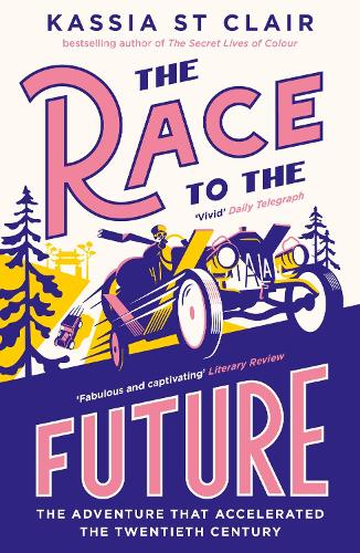 [object Object] «The Race to the Future: The Adventure that Accelerated the Twentieth Century, Radio 4 Book of the Week», автор Касія Сен-Клер - фото №1