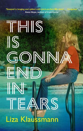 Паперова книга «This is Gonna End in Tears: The novel that makes a summer», автор Лайза Клауссманн - фото №1